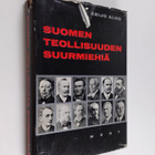Keijo Alho : Suomen teollisuuden suurmiehiä : 12 elämäkertaa - pikkukuva 1