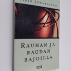 Pirjo Jukarainen : Rauhan ja raudan rajoilla : nuorten ma... - pikkukuva 1