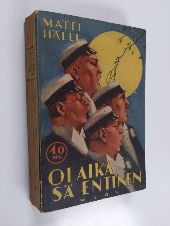 Matti Hälli : Oi aika sä entinen : romaani