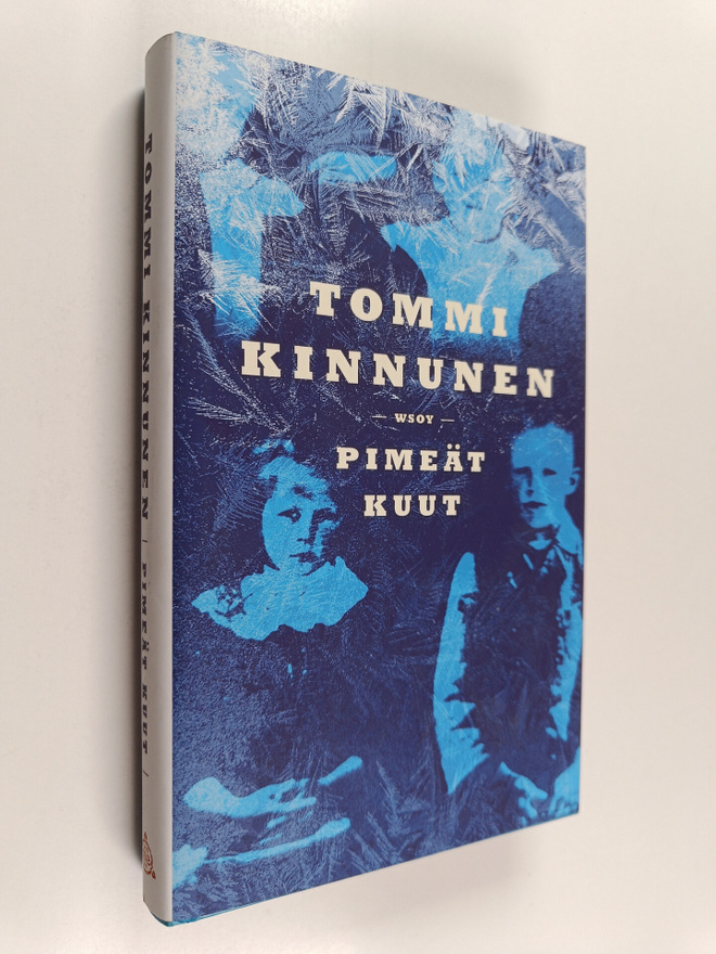 Tommi Kinnunen : Pimeät kuut : Talvikirja