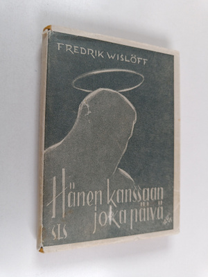 Fredrik Wislöff : Hänen kanssaan joka päivä