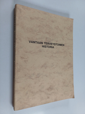 Aarno Tahvanainen : Vantaan terveystoimen historia : terv...