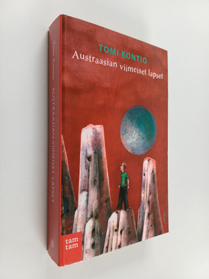 Tomi Kontio : Austraasian viimeiset lapset