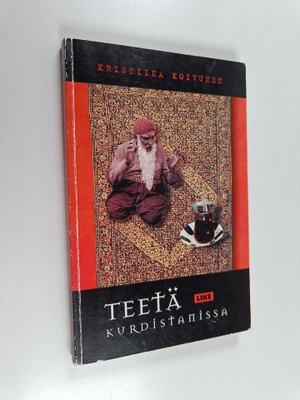 Kristiina Koivunen : Teetä Kurdistanissa
