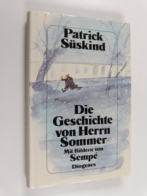 Patrick Suskind : Die Geschichte von Herrn Sommer
