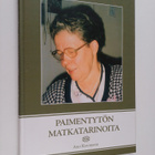 Aili Kuusisto : Paimentytön matkatarinoita - pikkukuva 1