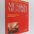 Musiikin mestarit 1 : Tsaikovski - pikkukuva 1