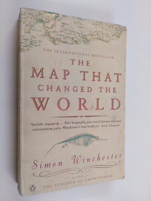 Simon Winchester : The Map That Changed the World : A Tal...
