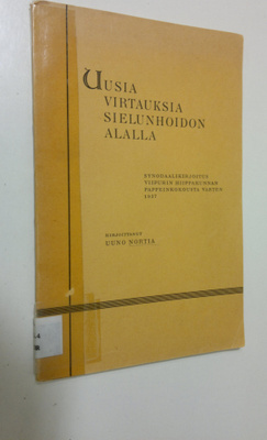 Uuno Nortia : Uusia virtauksia sielunhoidon alalla : Syno...