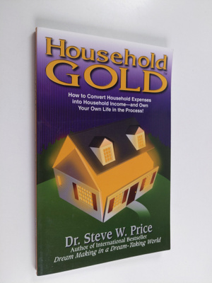 Steve W. Price : Household Gold : How to Convert Househol...