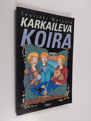 Tuulikki Metsola : Karkaileva koira