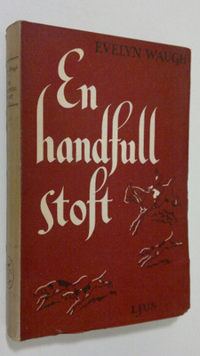 Evelyn Waugh : En handfull stoft