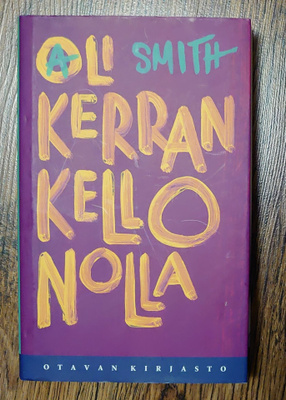 Ali Smith - Oli kerran kello nolla