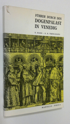 Elena Bassi : Fuhrer durch den dogenpalast in Venedig