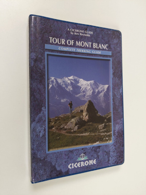 Kev Reynolds : Tour of Mont Blanc: Complete Trekking Guide