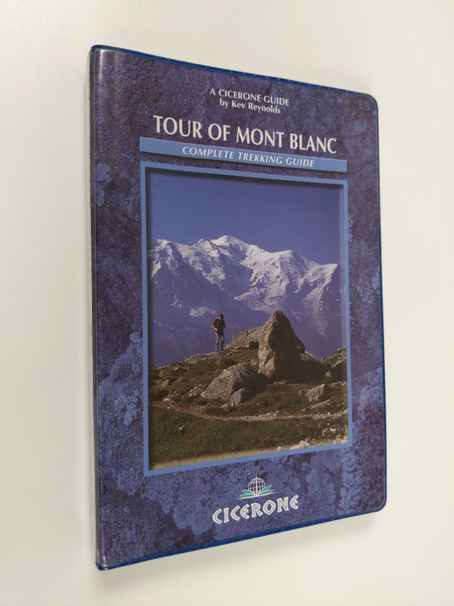 Kev Reynolds : Tour of Mont Blanc: Complete Trekking Guide