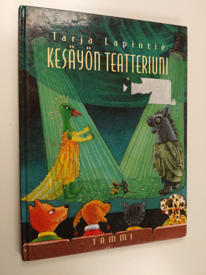 Tarja Lapintie : Kesäyön teatteriuni : eli miten teatteri...