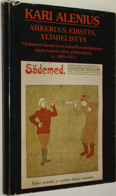 Kari Alenius : Ahkeruus, edistys, ylimielisyys : virolais...