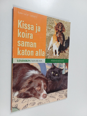 Gabriele Lehari : Kissa ja koira saman katon alla