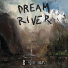 Bill Callahan – Dream River - pikkukuva 1