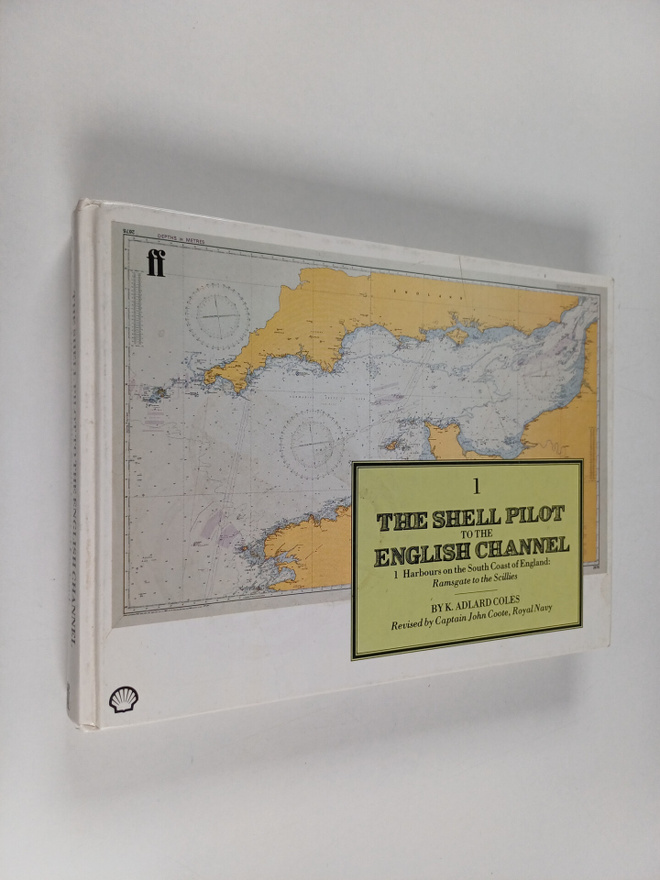 Kaines Adlard Coles ym. : The Shell Pilot to the English ...