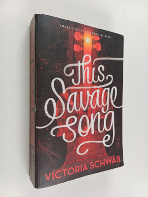 Victoria Schwab : This savage song : a monsters of Verity...
