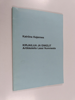 Katriina Kajannes : Kirjailija ja enkelit - artikkeleita ...