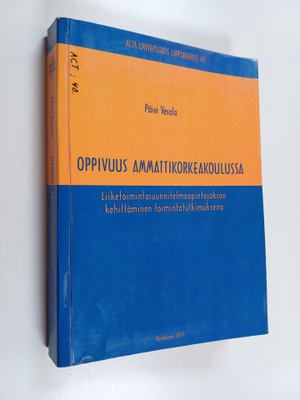 Päivi Vesala : Oppivuus ammattikorkeakoulussa : liiketoim...