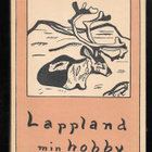 Lagercrantz, C.-L : Lappland min hobby - pikkukuva 1