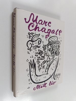 Marc Chagall : Mitt liv