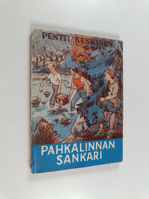 Pentti Keskinen : Pahkalinnan sankari : seikkailukertomus...