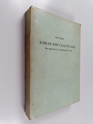 Gösta Ågren : Kärlek som i allting bor : Dan Anderssons l...