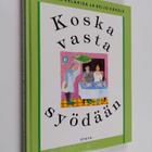 Kaarina Helakisa : Koska vasta syödään - pikkukuva 1