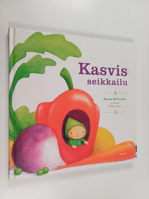 Raisa Kettunen : Kasvisseikkailu