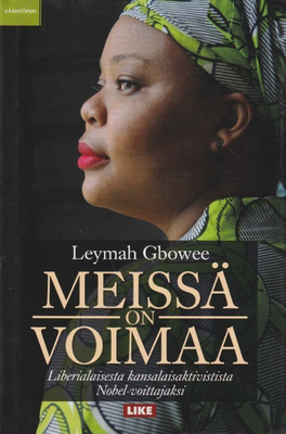 Leymah Gbowee: Meissä on voimaa