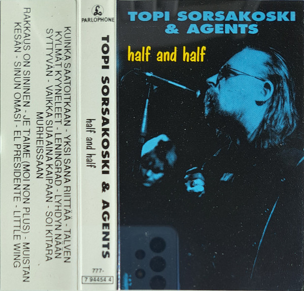 Topi Sorsakoski & Agents – Half And Half C-kasetti