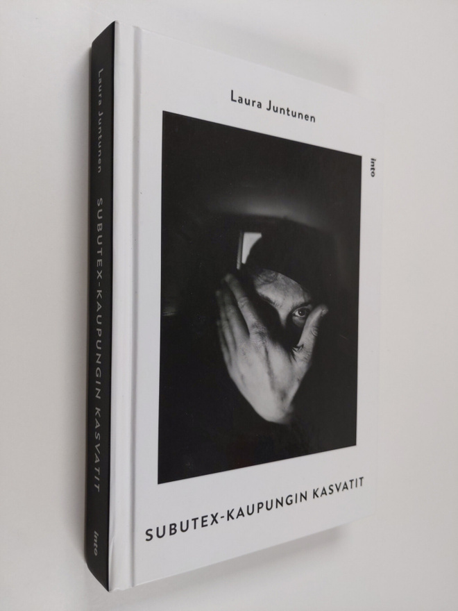 Laura Juntunen : Subutex-kaupungin kasvatit