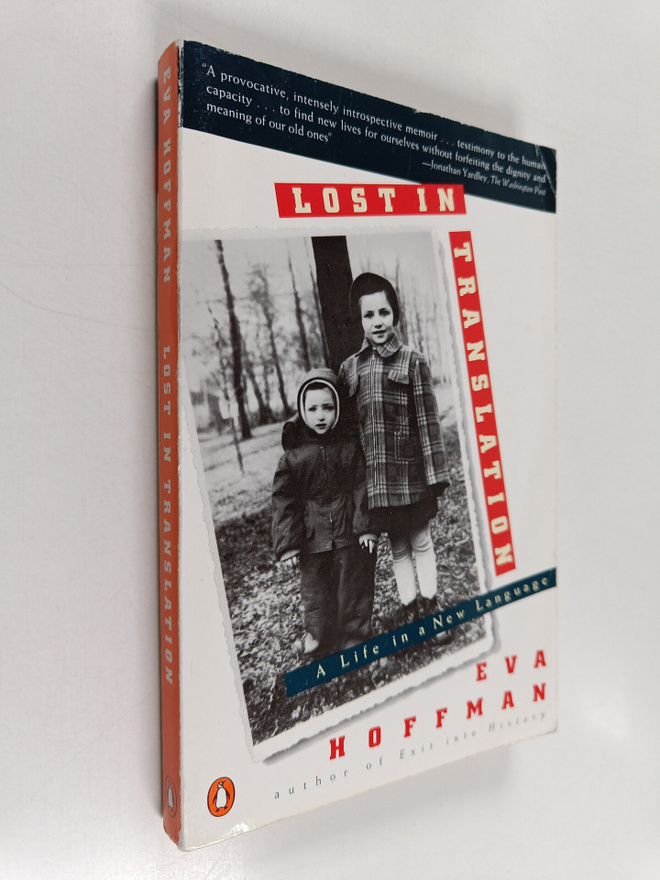 Eva Hoffman : Lost in translation : a life in a new language
