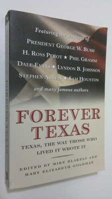 Mike Blakely : Forever Texas : Texas the way those who li...