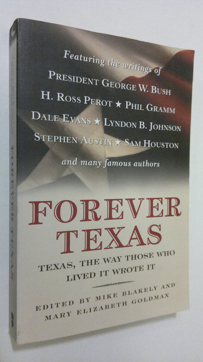 Mike Blakely : Forever Texas : Texas the way those who li...