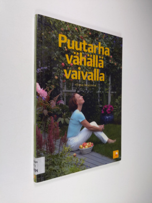 Hanna Hentinen : Puutarha vähällä vaivalla