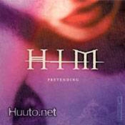 HIM ** Pretending ** CDS