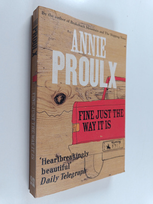 Annie Proulx : Fine just the way it is