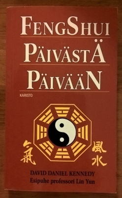 David Daniel Kennedy: FengShui päivästä päivään