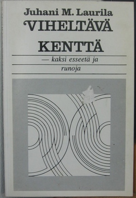 Juhani M. Laurila: Viheltävä kenttä. 52 s.