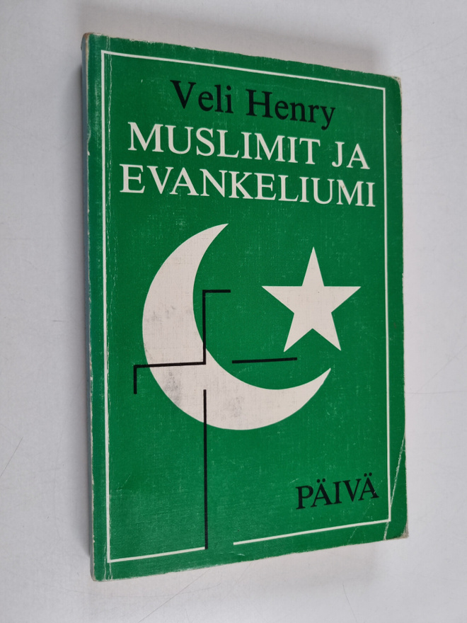 veli Henry : Muslimit ja evankeliumi : islamista Golgatalle
