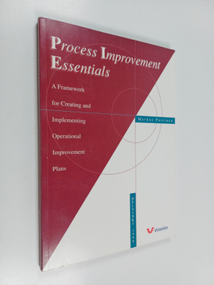 Markus Pastinen : Process improvement essentials : a fram...