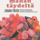 Johan Frisk: Ei makeaa mahan täydeltä - pikkukuva 1
