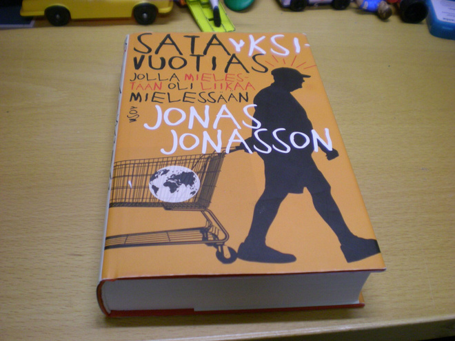 Jonas Jonasson: Satayksivuotias jolla mielestään oli liikaa