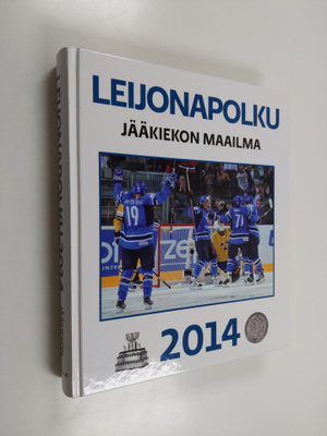 Kimmo Leinonen : Jääkiekon maailma 2014 : leijonapolku